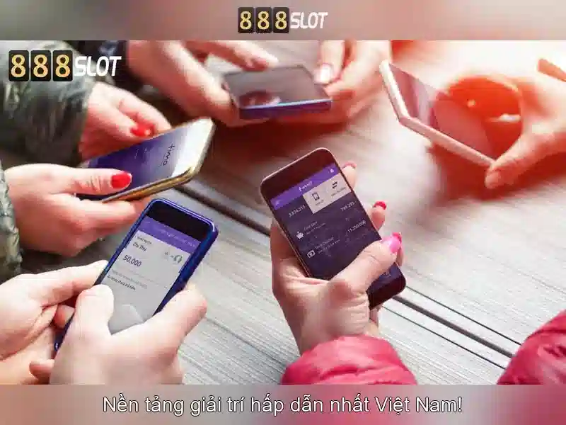 Trải nghiệm chơi slot trên 888 Slot App